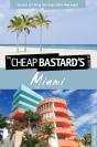 Cheap Bastard'S(Tm) Guide To Miami - Preview