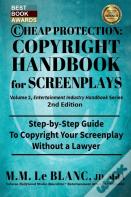 Cheap Protection Copyright Handbook For Screenplays, 2nd Edition