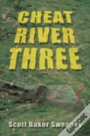 Cheat River Three