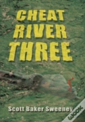 Cheat River Three