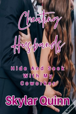 Capa do artigo Cheating Husbands: Hide & Seek With My Coworker
