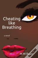 Cheating Like Breathing