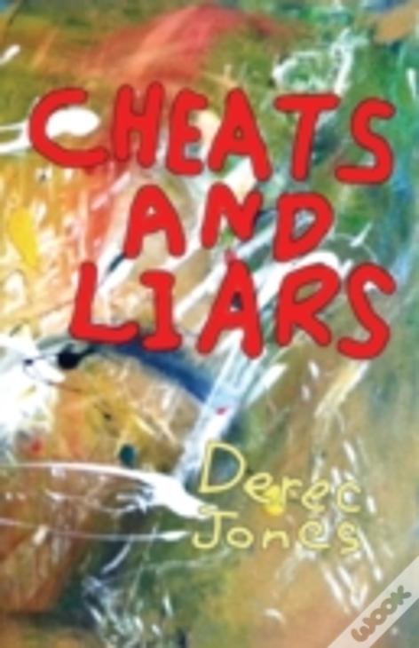 Cheats And Liars