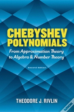Capa do artigo Chebyshev Polynomials: From Approximation Theory To Algebra And Number Theory
