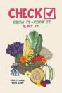 Check! Grow It - Cook It - Eat It - Preview