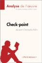 Check-Point De Jean-Christophe Rufin (Analyse De L'Œuvre) - Preview