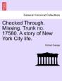 Checked Through. Missing, Trunk No. 1758 - Preview