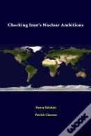 Checking Iran'S Nuclear Ambitions