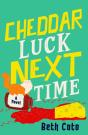 Cheddar Luck Next Time - Preview