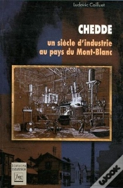Capa do artigo Chedde Un Siecle D Industrie Au Pays Du Mont Blanc
