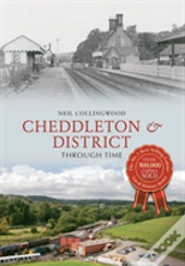 Cheddleton & District Through Time