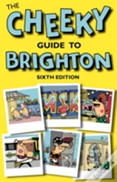 Cheeky Guide To Brighton