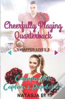 Cheerfully Playing Quarterback/Carrying The Captain'S Reputation