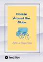 Cheese Around The Globe - Preview