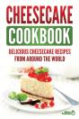 Cheesecake Cookbook: Delicious Cheesecak - Preview