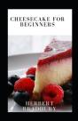 Cheesecake For Beginners - Preview