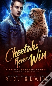 Cheetahs Never Win: A Magical Romantic C