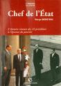 Chef De L'Etat ; L'Histoire Vivante Des 22 Présidents À L'Épreuve Du Pouvoir - Preview