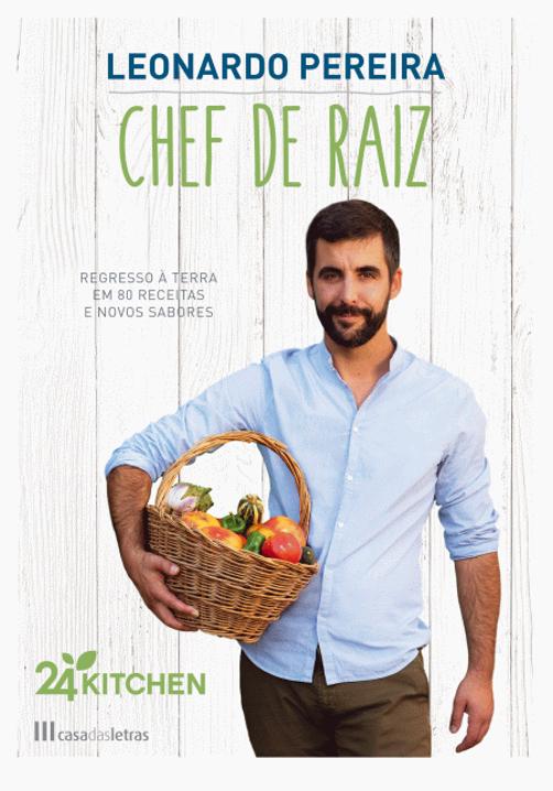 Chef de Raiz, Leonardo Pereira