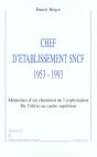 Chef D'Etablissement Sncf ; 1953-1993 ; Memoires D'Un Cheminot De L'Exploitation - Preview