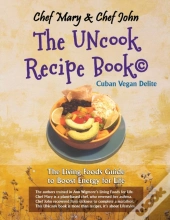 Chef Mary   Chef John: The Uncook Recipe