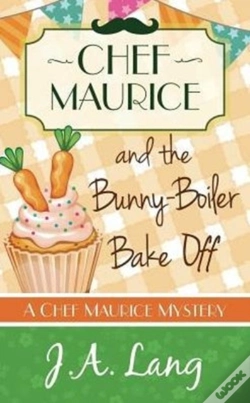 Capa do artigo Chef Maurice And The Bunny-Boiler Bake Off