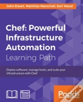 Chef: Powerful Infrastructure Automation