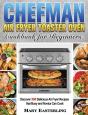 Chefman Air Fryer Toaster Oven Cookbook For Beginners - Preview