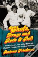 Chefs, Drugs And Rock & Roll