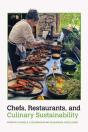 Chefs, Restaurants, And Culinary Sustainability - Preview