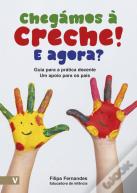 Chegámos à Creche! E Agora?