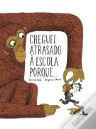 Cheguei Atrasado à Escola Porque…