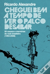 Capa do artigo Cheguei Bem A Tempo De Ver O Palco Desabar