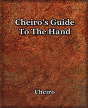 Cheiro'S Guide To The Hand - Preview