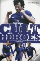 Chelsea Cult Heroes