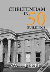 Capa do artigo Cheltenham In 50 Buildings