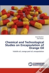 Chemical And Technological Studies On Encapsulation Of Orange Oil