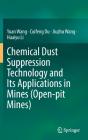 Chemical Dust Suppression Technology And Its Applications In Mines (Open-Pit Mines) - Preview
