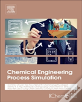 Chemical Engineering Process Simulation