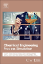 Chemical Engineering Process Simulation - Preview