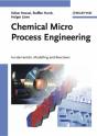 Chemical Micro Process Engineering - Preview