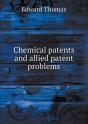 Chemical Patents And Allied Patent Problems - Preview