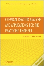 Chemical Reactor Analysis And Applications For The Practicing Engineer