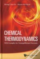 Chemical Thermodynamics: With Examples For Nonequilibrium Processes