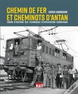 Capa do artigo Chemin De Fer Et Cheminots D'Antan ; Cours D'Histoire Des Techniques D'Exploitation Ferroviaire