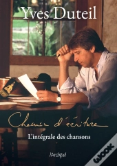 Chemin D'Écriture : L'Intégrale Des Chansons