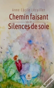 Capa do artigo Chemin Faisant ; Silences De Soie