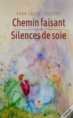 Capa do artigo Chemin Faisant ; Silences De Soie