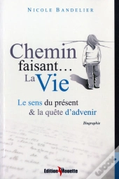 Chemin Faisant...La Vie