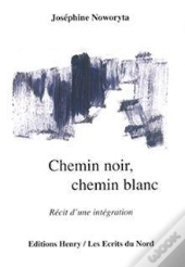 Chemin Noir, Chemin Blanc